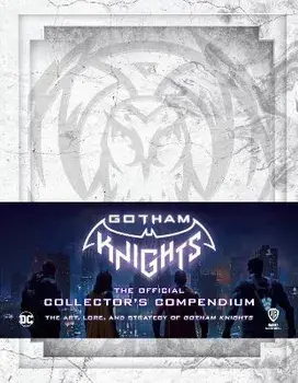 Gotham Knights: The Official Collector's Compendium, Hardback/***