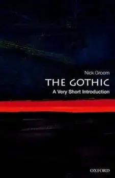 Gothic: A Very Short Introduction, Paperback/Nick Groom