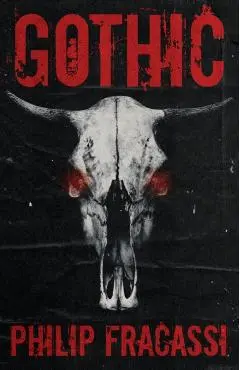 Gothic - Philip Fracassi
