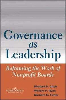 Governance as Leadership: Reframing the Work of Nonprofit Boards, Hardcover/Richard P. Chait