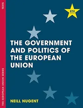 Government and Politics of the European Union, Paperback/Neill Nugent