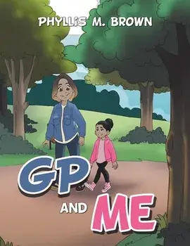 Gp and Me, Paperback/Phyllis M. Brown