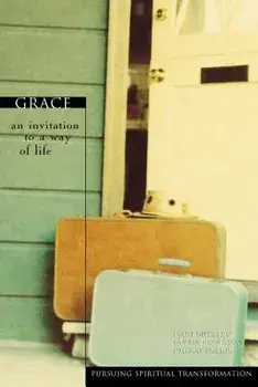 Grace: An Invitation to a Way of Life, Paperback/John Ortberg