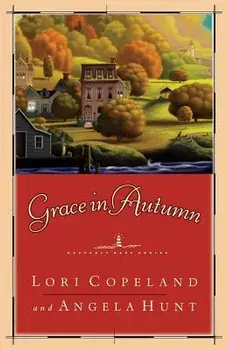 Grace in Autumn: - A Novel -, Paperback/Lori Copeland