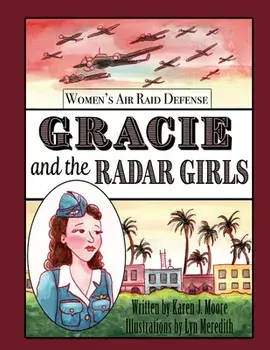 Gracie and the Radar Girls, Paperback/Karen J. Moore