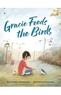 Gracie Feeds the Birds - Jane Yolen