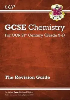 Grade 9-1 GCSE Chemistry: OCR 21st Century Revision Guide with Online Edition/CGP Books
