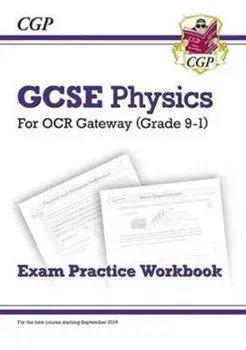 Grade 9-1 GCSE Physics: OCR Gateway Exam Practice Workbook, Paperback/***