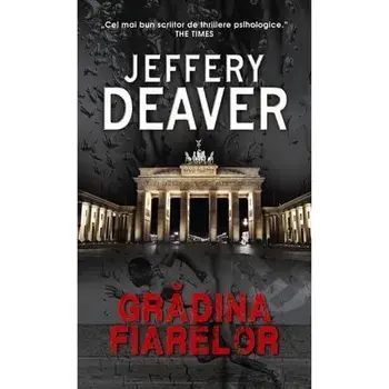 Gradina fiarelor/Jeffrey Deaver