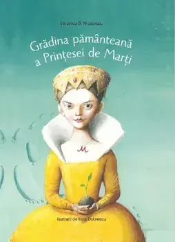 Gradina pamanteana a Printesei de Marti/Veronica D. Niculescu