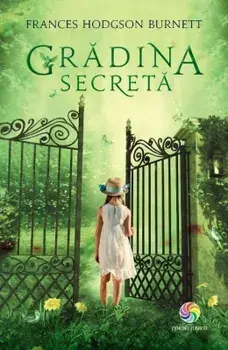 Gradina secreta/Frances Hodgson Burnett