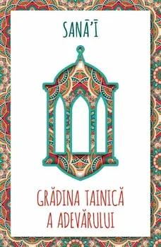 Gradina Tainica a Adevarului/Sana'I