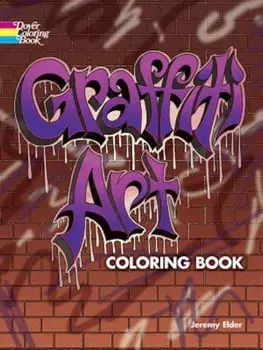 Graffiti Art Coloring Book, Paperback/Jeremy Elder