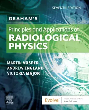 Graham's Principles and Applications of Radiological Physics, Paperback/Vicki Major