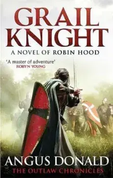 Grail Knight, Paperback/Angus Donald