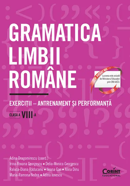 Gramatica limbii române. Exerciții – antrenament și performanță. Clasa a VIII-a