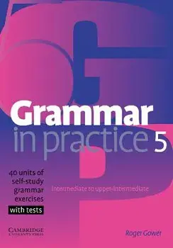 Grammar in Practice 5, Paperback/Roger Gower