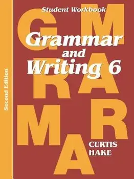 Grammar & Writing Student Workbook Grade 6 2nd Edition, Paperback/Stephen Hake