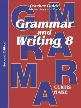 Grammar & Writing Teacher Edition Grade 8 2nd Edition 2014, Paperback/Stephen Hake