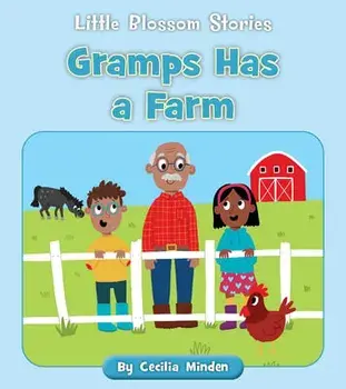 Gramps Has a Farm, Paperback/Cecilia Minden
