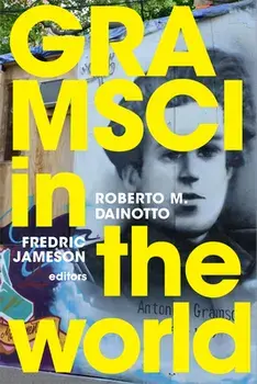 Gramsci in the World, Paperback/Roberto M. Dainotto