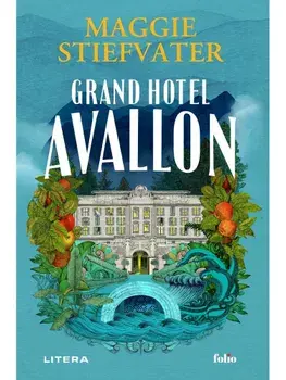 Grand Hotel Avallon/Maggie Stiefvater
