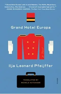 Grand Hotel Europa - Ilja Leonard Pfeijffer