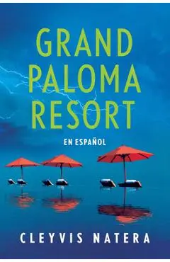 Grand Paloma Resort (Spanish Edition) - Cleyvis Natera