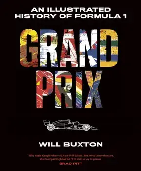 Grand Prix. An Illustrated History of Formula 1, Hardback/Will Buxton