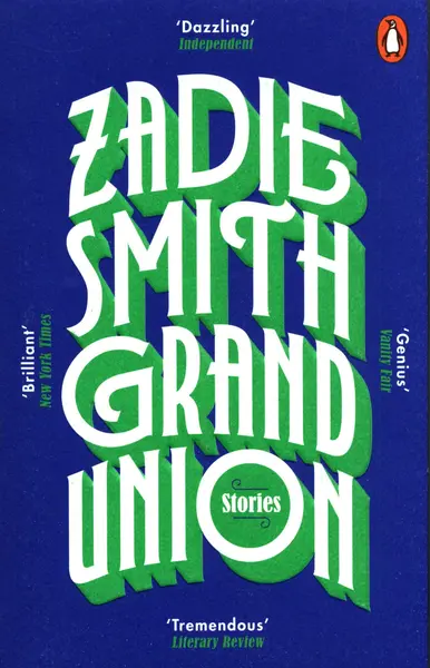 Grand Union | Zadie Smith