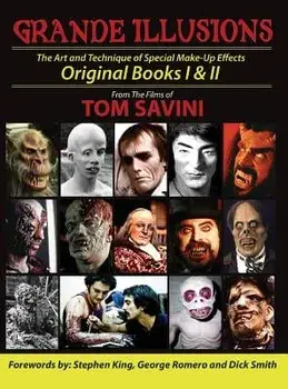 Grande Illusions: Books I & II, Hardcover/Tom Savini