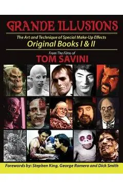 Grande Illusions: Books I & II - Tom Savini