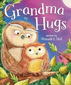 Grandma Hugs/Hannah C. Hall