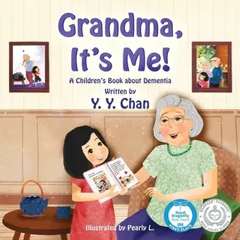 Grandma, It's Me! A Children's Book about Dementia, Paperback/Y. Y. Chan
