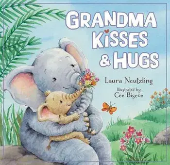 Grandma Kisses and Hugs, Hardcover/Laura Neutzling