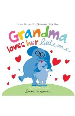 Grandma Loves Her Little One - Sandra Magsamen