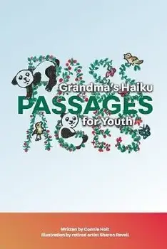 Grandma's Haiku Passages for Youth, Paperback/Connie Holt