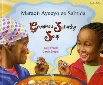 Grandma's Saturday Soup in Somali and English, Paperback/Sally Fraser