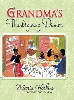 Grandma's Thanksgiving Dinner, Hardcover/Maria Hoskins