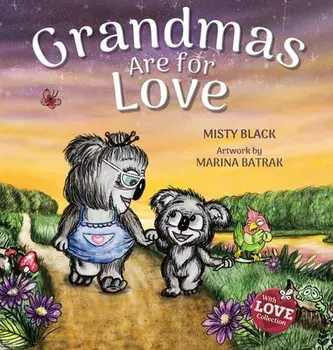 Grandmas Are for Love, Hardcover/Misty Black