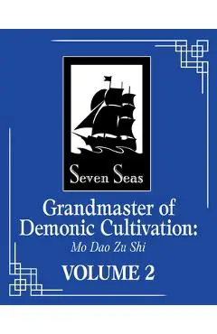 Grandmaster of Demonic Cultivation: Mo DAO Zu Shi (the Comic / Manhua) Vol. 2 - Mo Xiang Tong Xiu