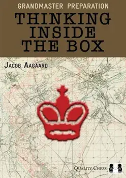 Grandmaster Preparation: Thinking Inside the Box, Paperback/Jacob Aagaard