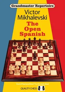 Grandmaster Repertoire 13 - The Open Spanish, Paperback/Victor Mikhalevski