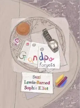 Grandpa Forgets, Paperback/Suzi Lewis-Barned