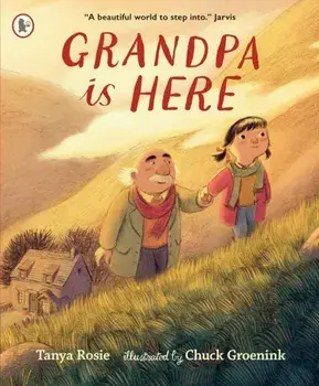 Grandpa Is Here, Paperback/Tanya Rosie