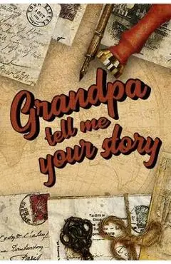 Grandpa Tell Me Your Story: Book to be completed by your Grandfather - More than 80 questions to find out about his life - Space to write, paste p - Laurence David Co