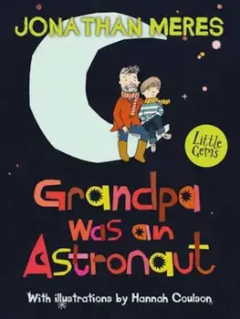 Grandpa Was an Astronaut, Paperback/Jonathan Meres