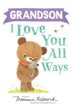 Grandson I Love You All Ways - Marianne Richmond