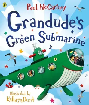 Grandude's Green Submarine, Paperback/Paul McCartney