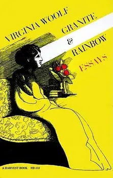 Granite and Rainbow: Essays, Paperback/Virginia Woolf
